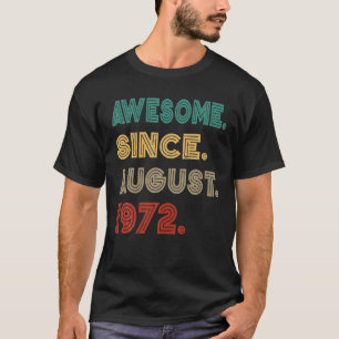 Camiseta 50 Anos De Idade Incrível Desde Agosto De 1972 50º