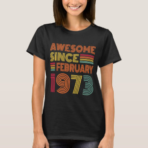 Camiseta 50 anos de idade incrível desde fevereiro de 1973