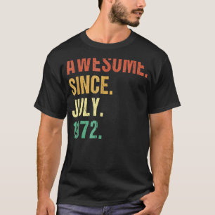 Camiseta 50 anos de idade incrível desde julho de 1972 50º
