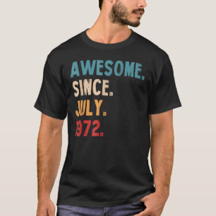 Camiseta 50 anos de idade incrível desde julho de 1972 50º 