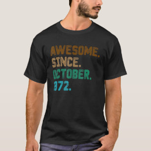 Camiseta 50 anos de idade incrível desde outubro de 1972 50