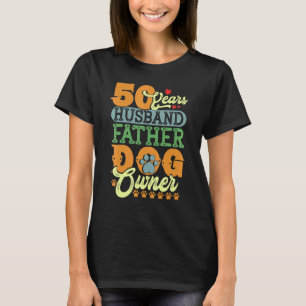 Camiseta 50 anos de idade Pai de marido dono de cachorro 50