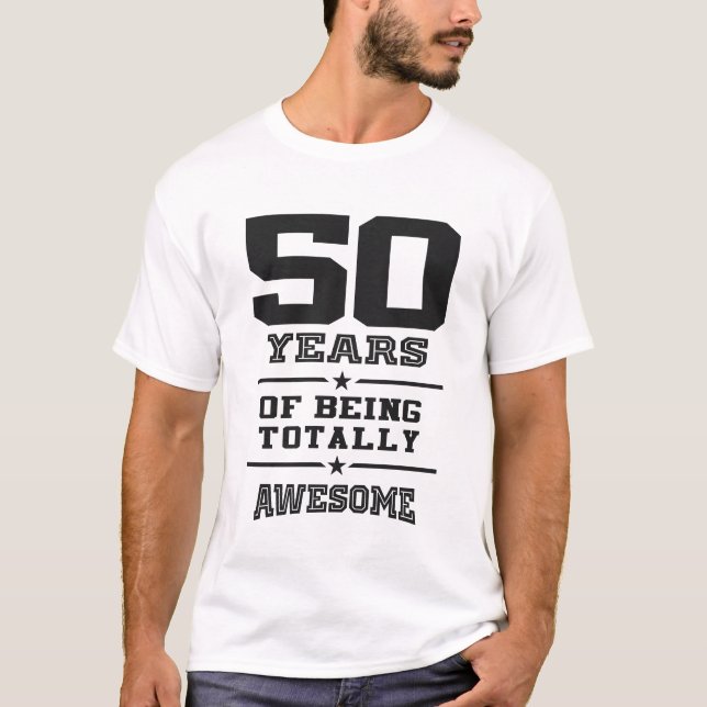 Camiseta 50 Anos De Ser Totalmente Incrível (Frente)