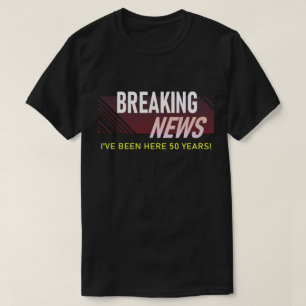 Camiseta 50 anos de trabalho Aniversário quebrando notíci
