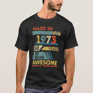 Camiseta 50 Anos Feitos em 1973, 50 Anos De Awesom