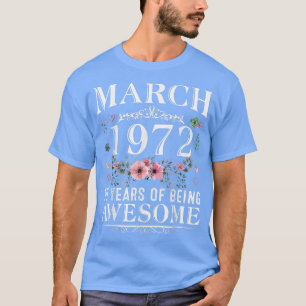 Camiseta 50 Anos Feitos Em Março De 1972 50º Presente