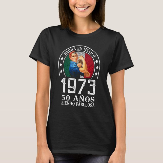 Camiseta 50 años siendo Fabulosa Cumpleaños Mujer Mexicana (Frente)