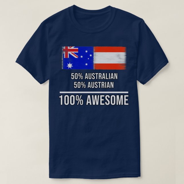 Camiseta 50 australiano 50 austríaco 100 Presente Incrível  (Frente do Design)