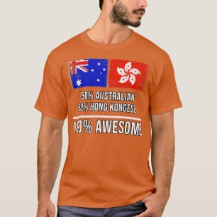 Camiseta 50 australiano 50 Hong Kongese 100 Presente Incrív