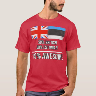 Camiseta 50 britânicos 50 estonianos 100 Presente Incrível 