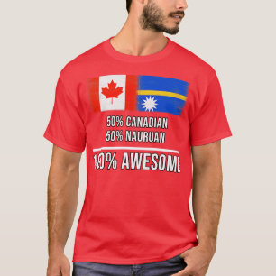 Camiseta 50 canadenses 50 Nauruan 100 Presente Incrível par