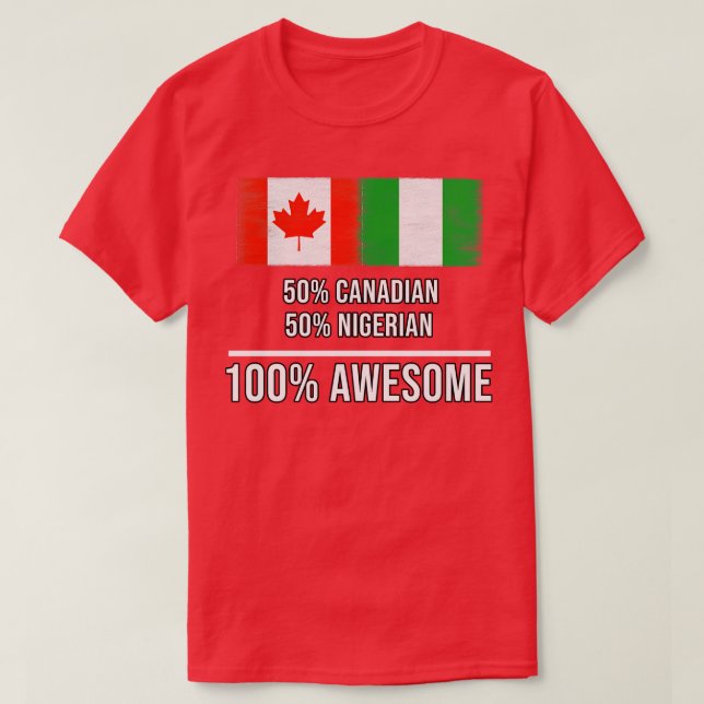 Camiseta 50 canadenses 50 nigerianos 100 Presente Incrível  (Frente do Design)