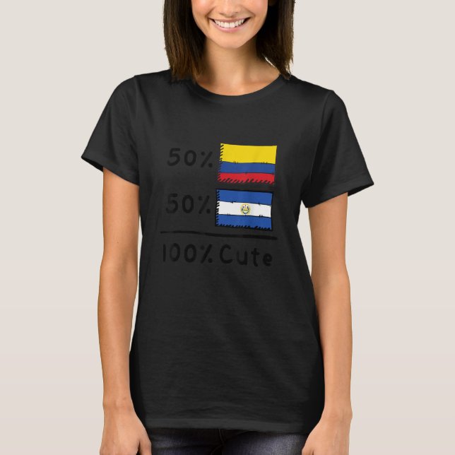Camiseta 50 Colombian Plus 50 Salvadorian Equals 100 Cute F (Frente)