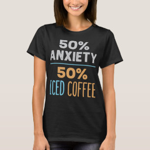 Camiseta 50% De Ansiedade 50% De Café Engraçado Engraçado