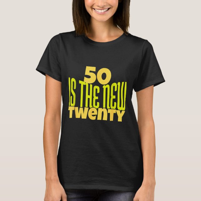 Camiseta 50 Is The New Twenty Funny 50th Birthday 50 Years  (Frente)