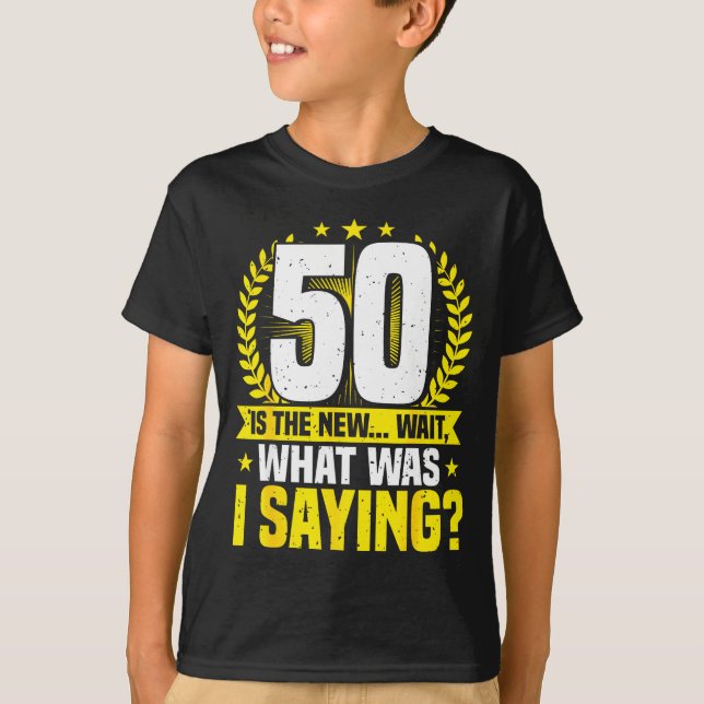 Camiseta 50th Birthday, 50 Is The New... Funny 50 Years Old (Frente)
