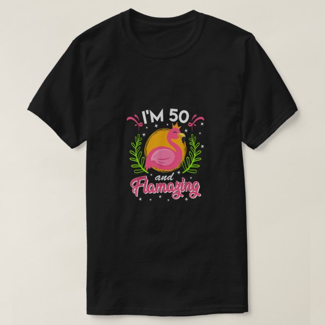 Camiseta 50th birthday 50 years flamazing Ladies flamingo (Frente do Design)