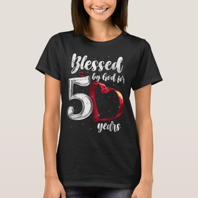 Camiseta 50th Birthday Blessed By God For 50 Years Birthday (Frente)