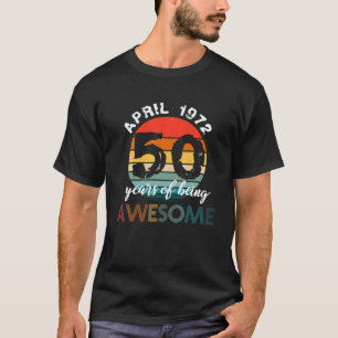 Camiseta 50Th Birthday Born On April 1972 - 1972 Birthday