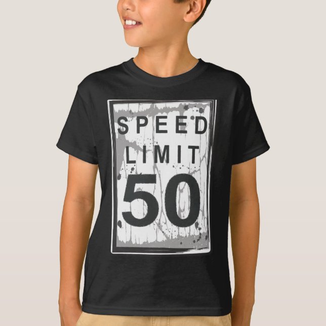 Camiseta 50th Birthday Funny Ngy Speed Limit Sign  (Frente)