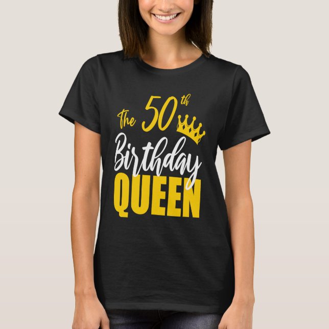 Camiseta 50th Birthday Queen Happy Birthday Party Bday Fami (Frente)