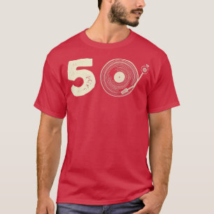 Camiseta 50th Birthday Vinyl Turntable Record Music Lover