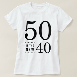 Camiseta 50th O preto 50 do aniversário é os 40 novos