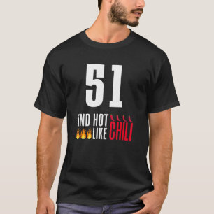 Camiseta 51º aniversário Mulheres Homens Engraçados Quente