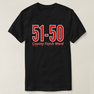 Camiseta "51-50", treinador psiquiátrico do condado engra