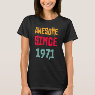 Camiseta 51 Anos De Idade Incrível Desde 1971 51rua Anivers