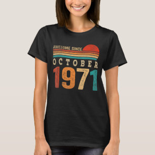 Camiseta 51 Anos De Idade Incrível Desde Outubro De 1971 51
