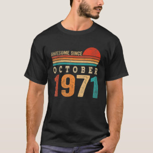Camiseta 51 Anos De Idade Incrível Desde Outubro De 1971 51