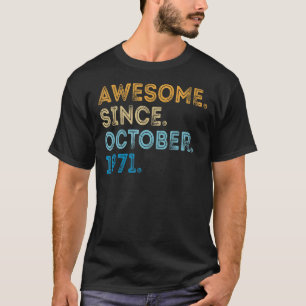 Camiseta 51 Anos Engraçado Incrível Desde Outubro De 1971 5