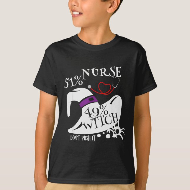 Camiseta 51% Nurse 49% Witch Dont Push It Funny Y Nurse Hal (Frente)