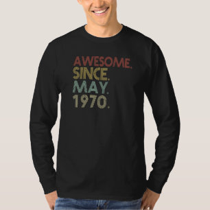 Camiseta 52º Aniversário, 52 Anos, Incrível Desde Maio De 1