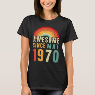 Camiseta 52º Aniversário Incrível Desde Maio De 1970 52 Ano