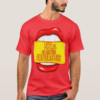 Camiseta 52º Aniversário Mulheres 52 Como Sempre Fantástico