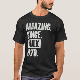 Camiseta 52 anos, 52 anos, aniversário incrível desde julho