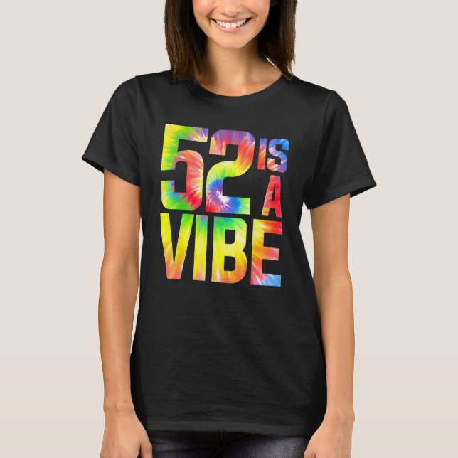 Camiseta 52 é um Vibe Funny Tie-dye Birthday 52 yo Men Wome (Frente)