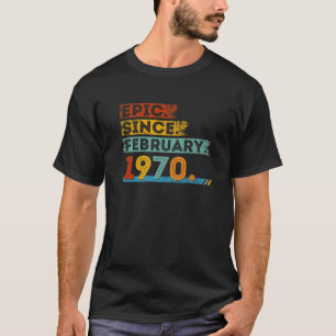 Camiseta 52Nd Birthday For 52 Year Old Epic Since February