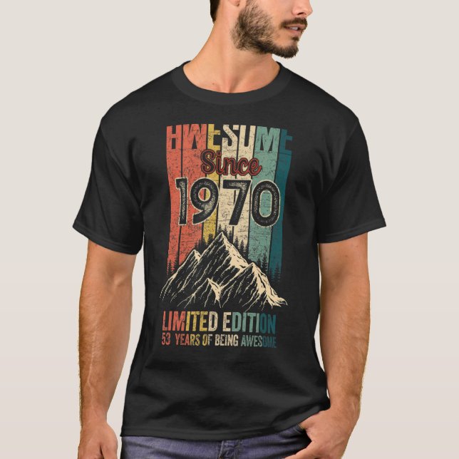 Camiseta 53 Aniversário Incrível Desde 1970 (Frente)