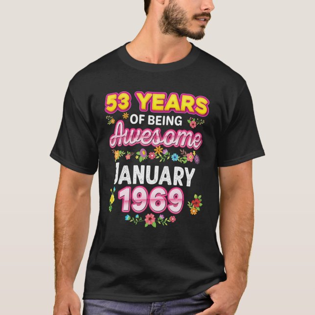 Camiseta 53 Anos De Esforço Desde Janeiro De 1969 Nasciment (Frente)