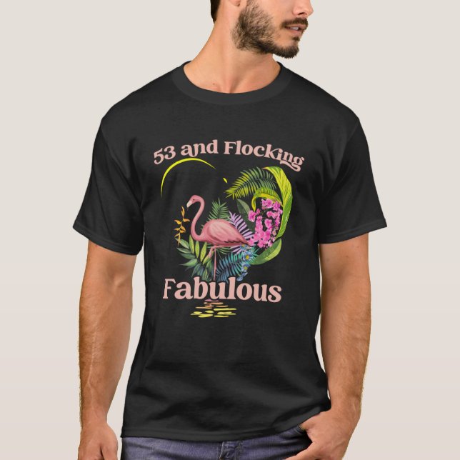 Camiseta 53 anos de idade e Fabuloso Flamingo Birthd (Frente)