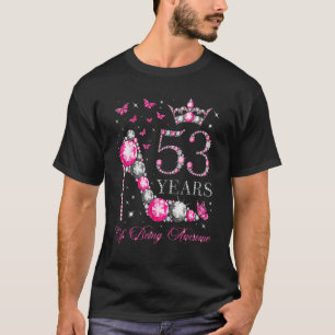 Camiseta 53 Anos De Ser Incrível Feliz 53º Aniversário Diam