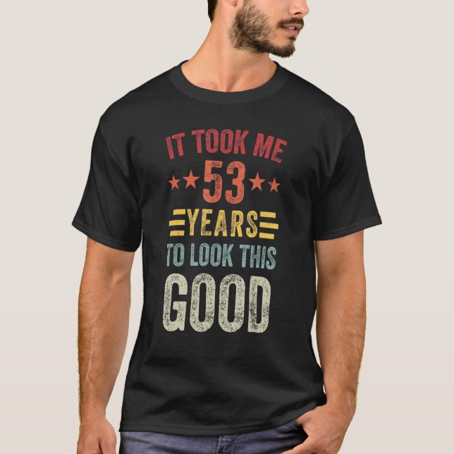 Camiseta 53 Anos Para Olhar Para Estes 53º Homens Festas de (Frente)