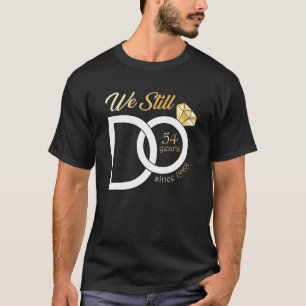 Camiseta 54º aniversário de casamento Ainda fazemos 54 anos