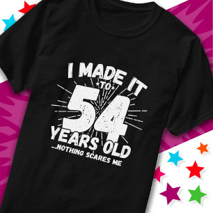 Camiseta 54 anos Sarcástico Meme Engraçado 54 anos aniversá