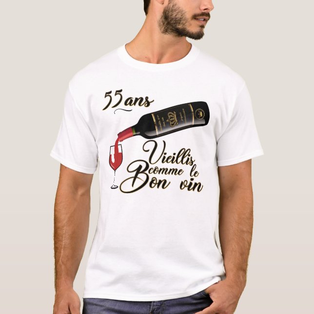 Camiseta 55 ans anniversaire vieillis bon vin humour alcool (Frente)