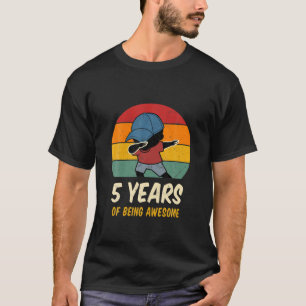 Camiseta 5 Anos De Ser Incrível Engraçado Dabbing Cinco Ret