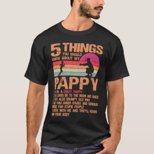 Camiseta 5 Coisas Que Você Deveria Saber Sobre Meu Pappy Vi